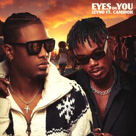 JZyNo Ft Camidoh - Eyes On You