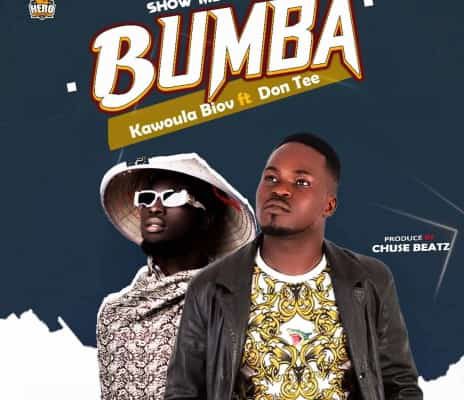 Kawoula Biov Ft Don Tee - Show Me Your Bumba (Prod By Chuse Beatz)