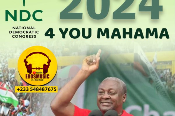 Ebosmusic - NDC 2024 campaign song (For You Mahama)