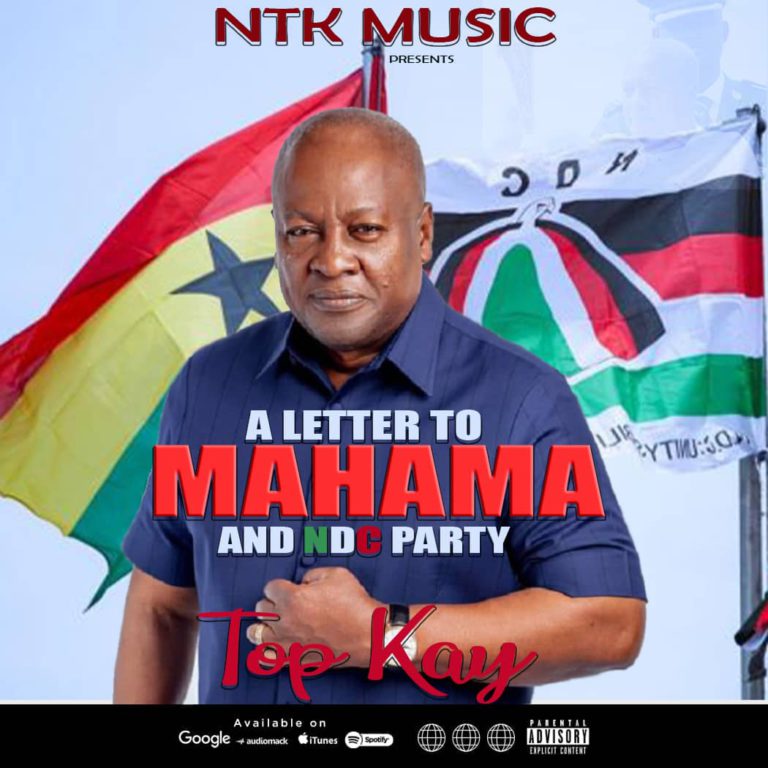 Nana Top Kay - A Letter To Mahama And NDC Party (2024 NDC Campaign Song)