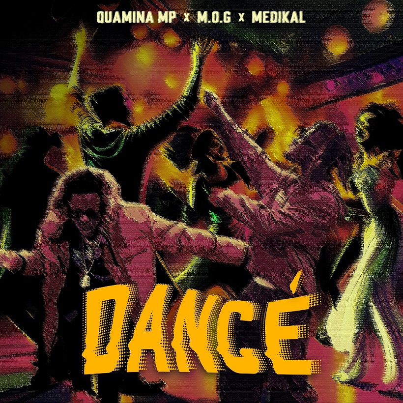 Quamina MP Ft Medikal X MOG - Dance