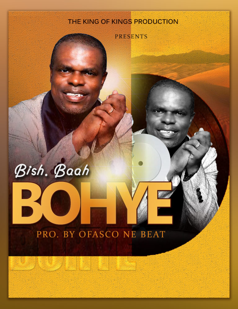 Bishop Isaac Baah - Bohye