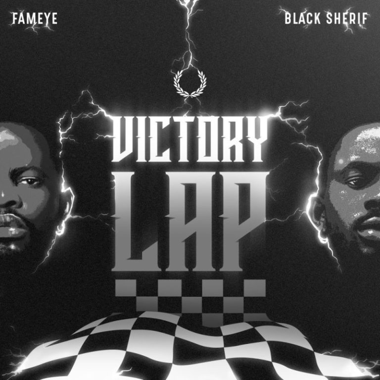 Fameye Ft Black Sherif - Victory Lap