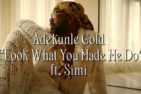 Adekunle Gold, Simi - Look What You Made Me Do