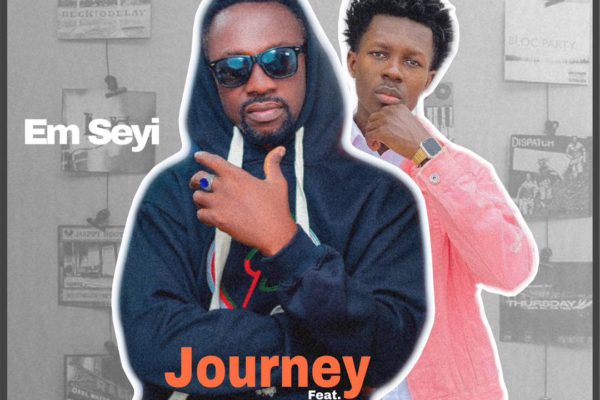 Em Seyi Ft Strongman - Journey