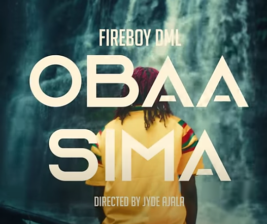 Fireboy DML - Obaa Sima (Official Video)