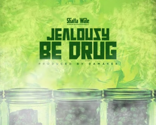 Shatta Wale - Jealousy be drug