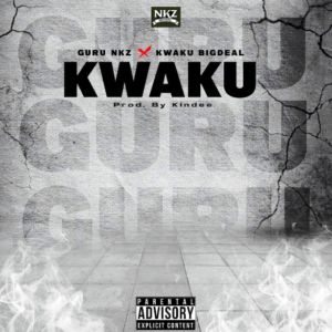 Guru NKZ Ft Kwaku Bigdeal - Kwaku MP3 & Lyrics