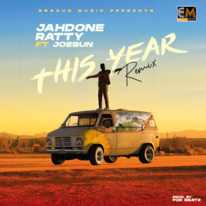 Jahdone Ratty Ft Joesun - This Year Remix