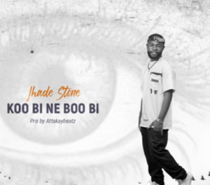 Jhade Stone - Koo Bi Ne Boo Bi