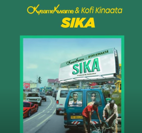 Okyeame Kwame & Kofi Kinaata - SIKA (Lyrics Video)