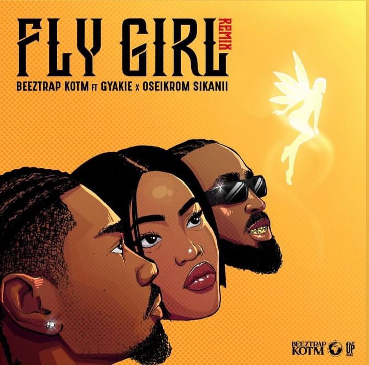 Beeztrap Ft Gyakie x Oseikrom Sikanii - Fly Girl (Remix) Lyrics MP3 Download