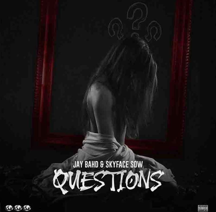 Jay Bahd Ft Skyface SDW - Question MP3 Song