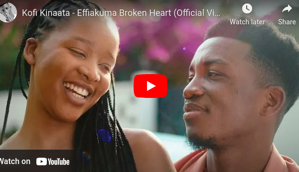 Kofi Kinaata - Effiakuma Broken Heart (Official Video)