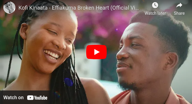 Kofi Kinaata - Effiakuma Broken Heart (Official Video)