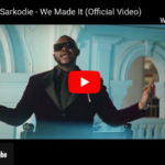 Medikal x Sarkodie - We Made It (Official Video)