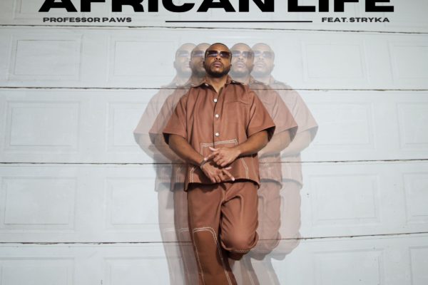 Professor Paws Ft Stryka - African Life MP3 Download