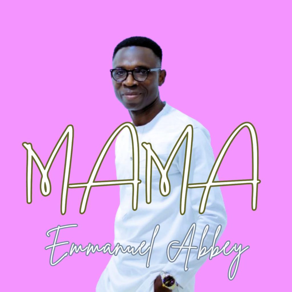 Emmanuel Abbey - Mama Song