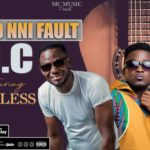 M.C Ft K. Bless - Odo Nni Fault Audio