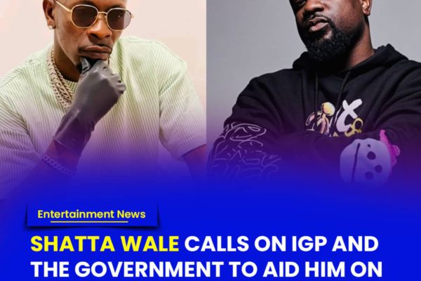 SHATTA WALE CALLS ON IGP AND THE GOVERNMENT TO AID HIM ON SARKODIE’S MALTREATMENT