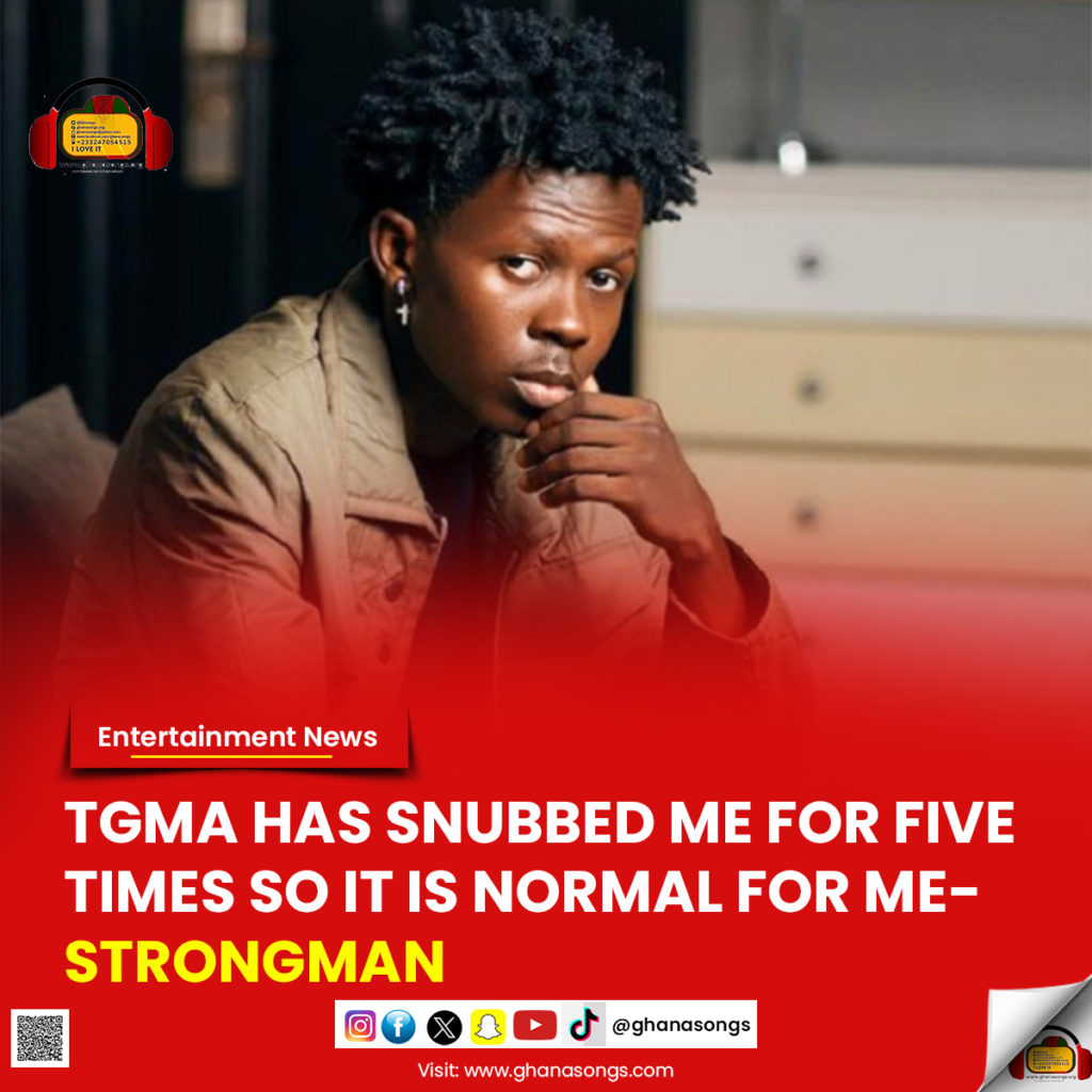 TGMA has snubbed me for five times so it is normal for me - Strongman