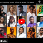 Top 10 trending music videos in Ghana this week